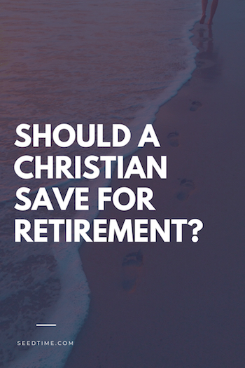 Should Christians Save for Retirement