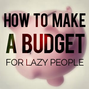 How To Make A Simple Budget 2 How to make a budget for lazy people
