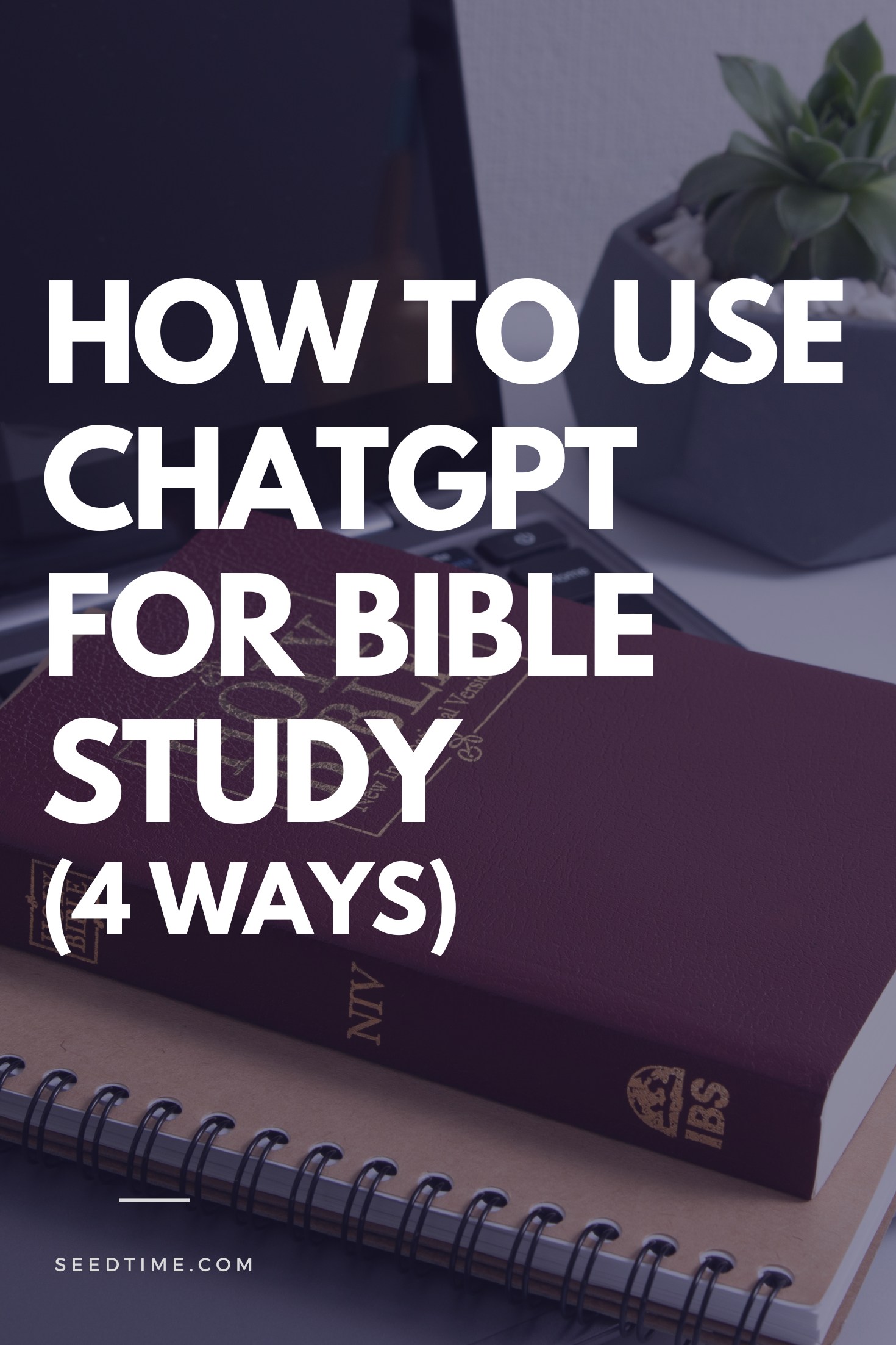 How to use ChatGPT for Bible study (4 ways) 1 4 ways you can use chatgpt for bible study