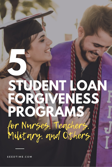 5 Student Loan Forgiveness Programs (for Nurses, Teachers, Military, and Others) 1 5 student loan forgiveness programs